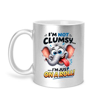 I'm Not Clumsy I'm Just On A Roll - Elephant 11oz Metallic Mug - Funny Animal Mug