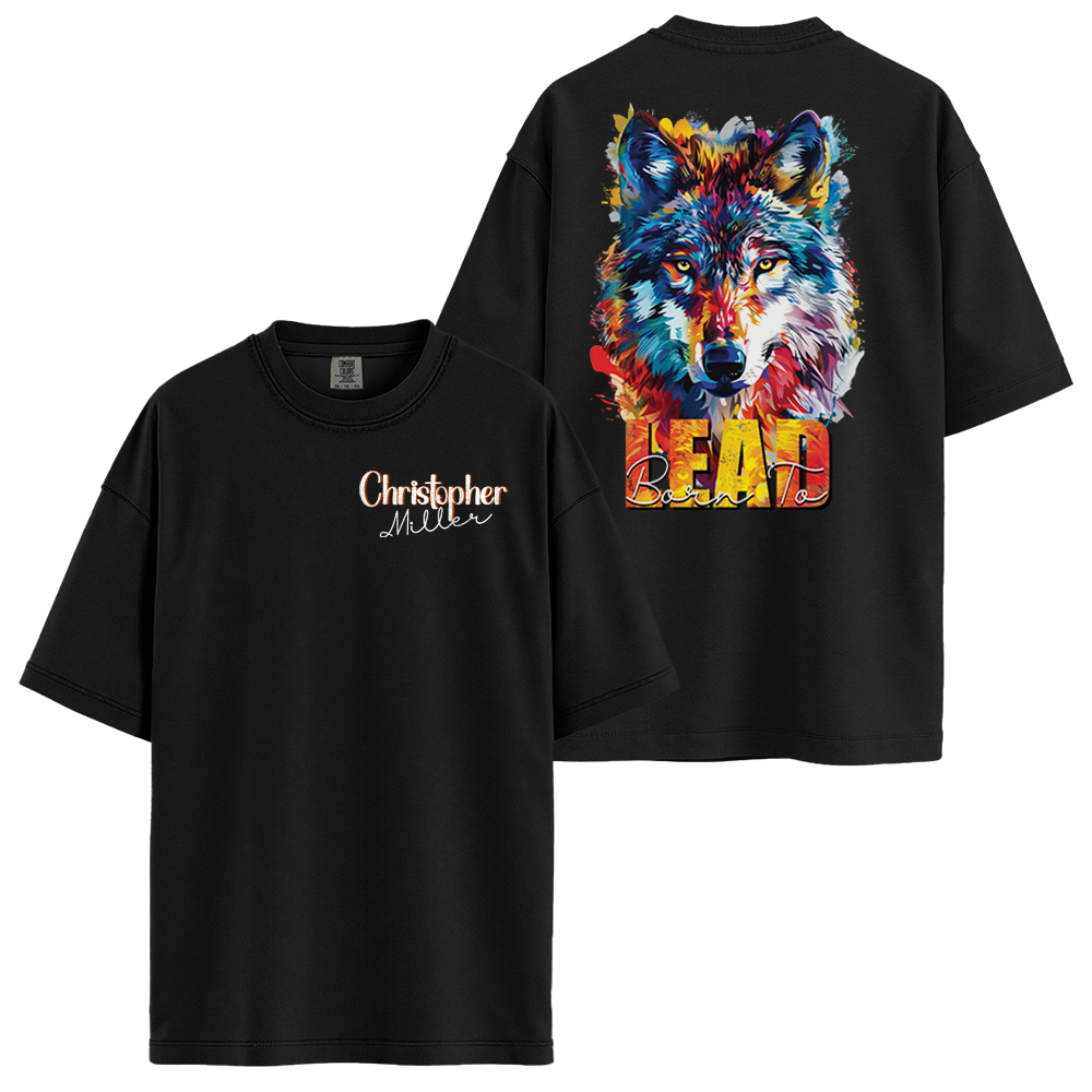 Personalize - Born To Lead Wolf - Motivational Apparel - Unisex T-shirt