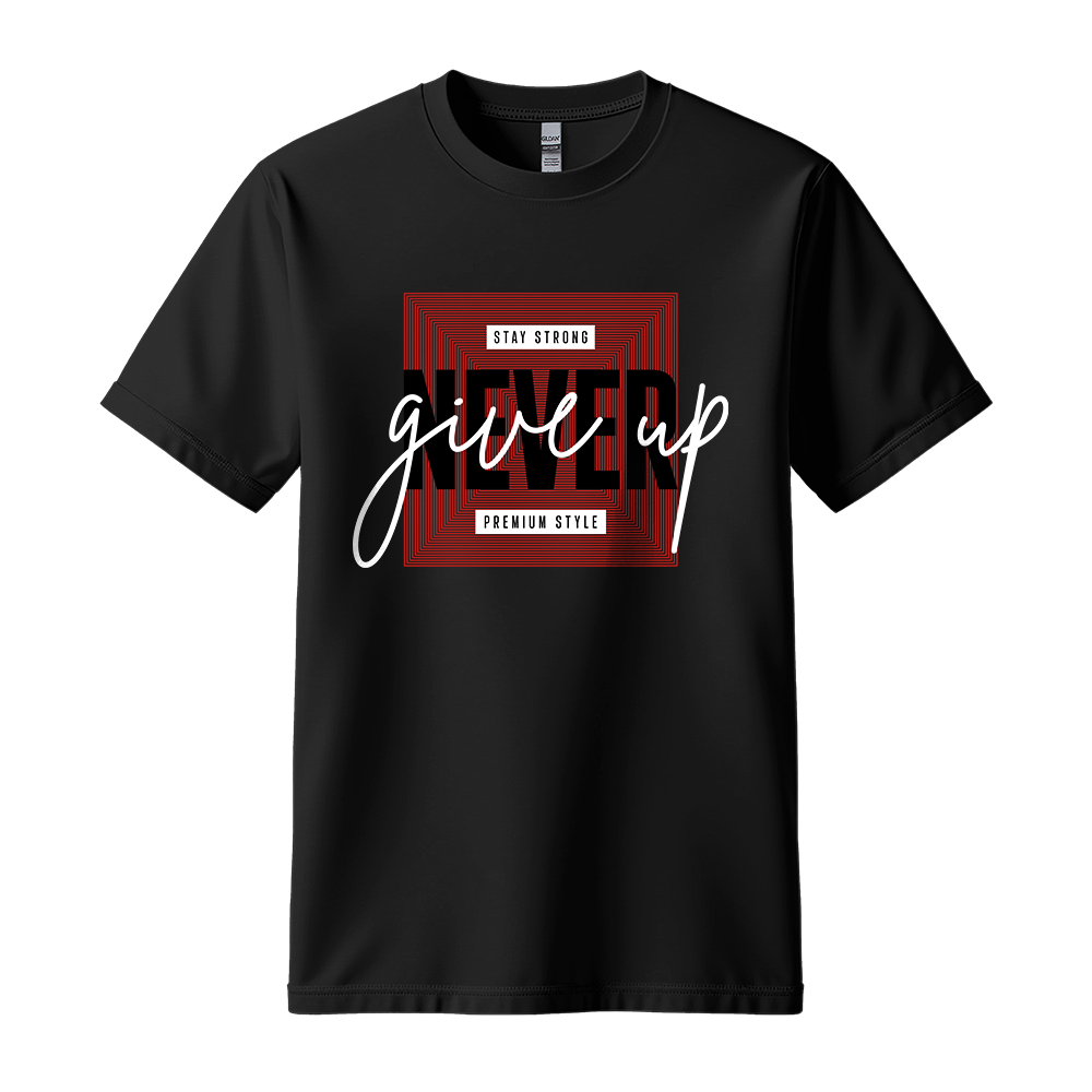 Never Give Up Premium Style - Unisex T-Shirt - Motivation Tshirt - Black
