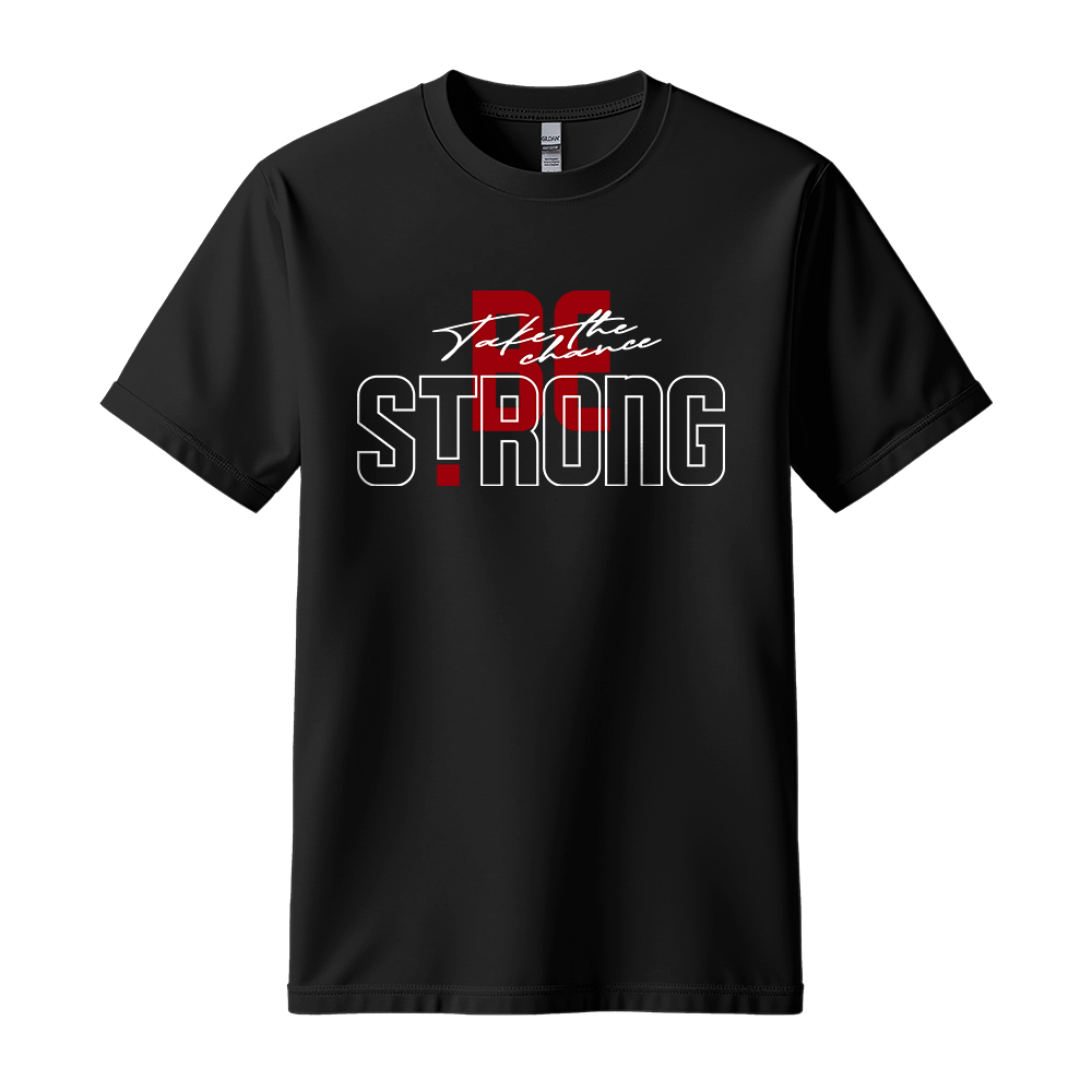 Take The Chance Be Strong - Unisex T-Shirt - Motivation Tshirt - Black