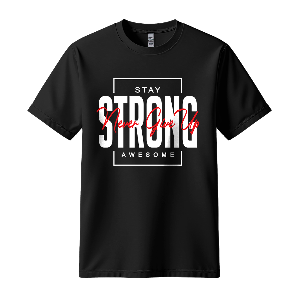 Stay Strong Awesome - Unisex T-Shirt - Motivation Tshirt - Black