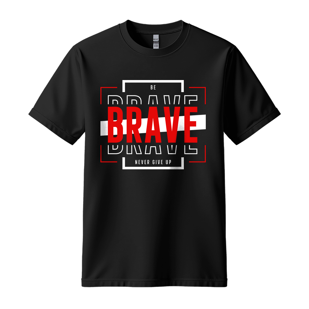 Be Brave - Unisex T-Shirt - Motivation Tshirt - Black