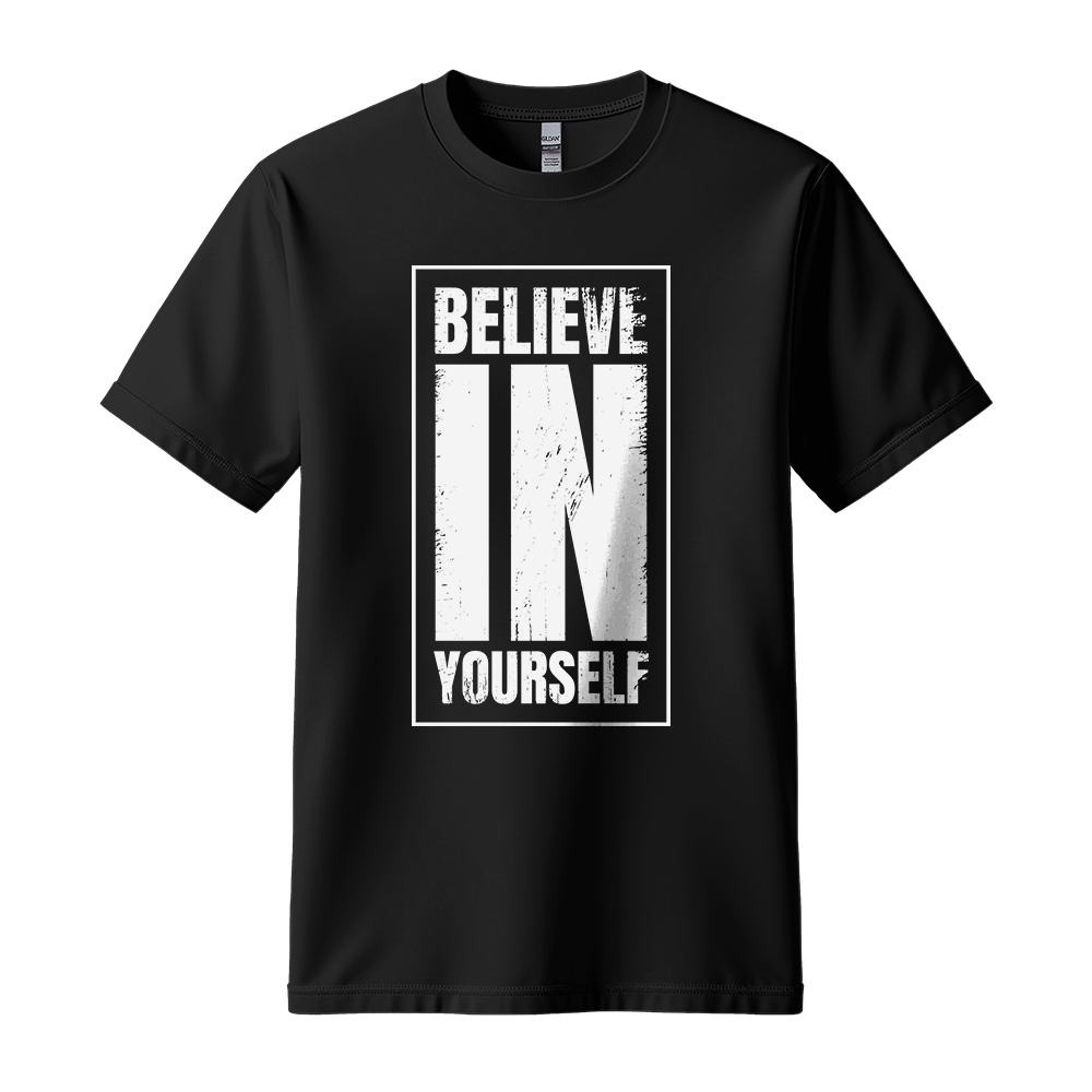 Believe In Yourself - Unisex T-Shirt - Motivation Tshirt - Black