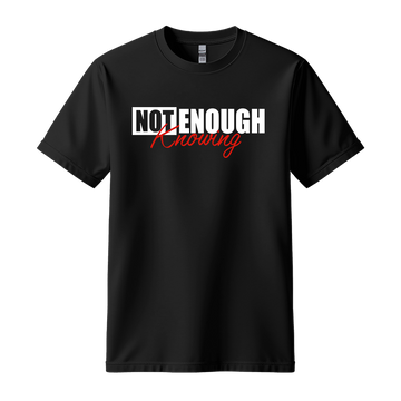 Not Enough Knowing - Unisex T-Shirt - Streetwear Tee - Black