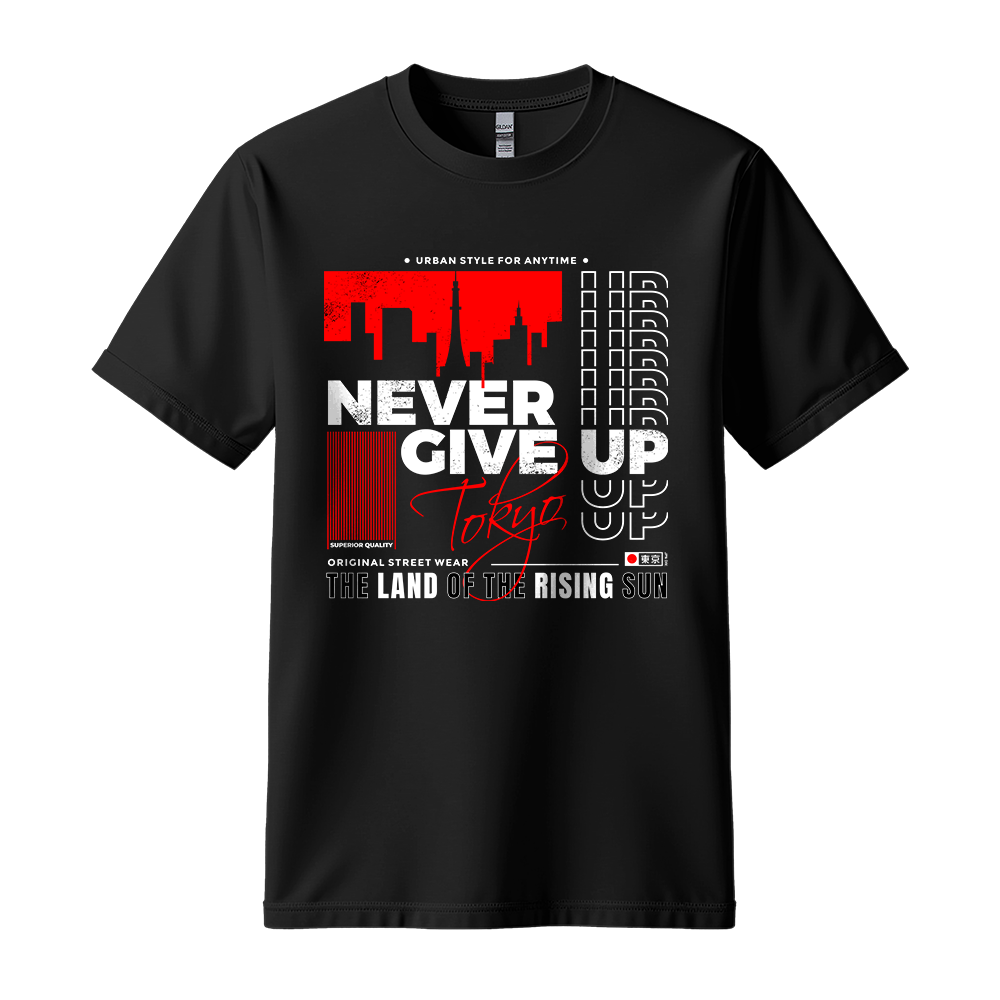 Never Give Up Tokyo - Unisex T-Shirt - Motivation Tshirt - Black