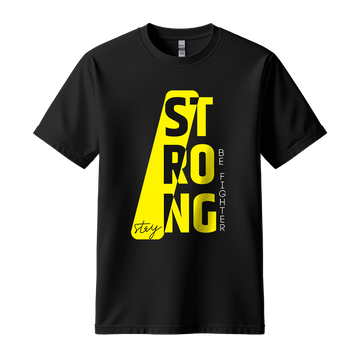 Stay Strong Be Fighter - Unisex T-Shirt - Motivation Tshirt - Black