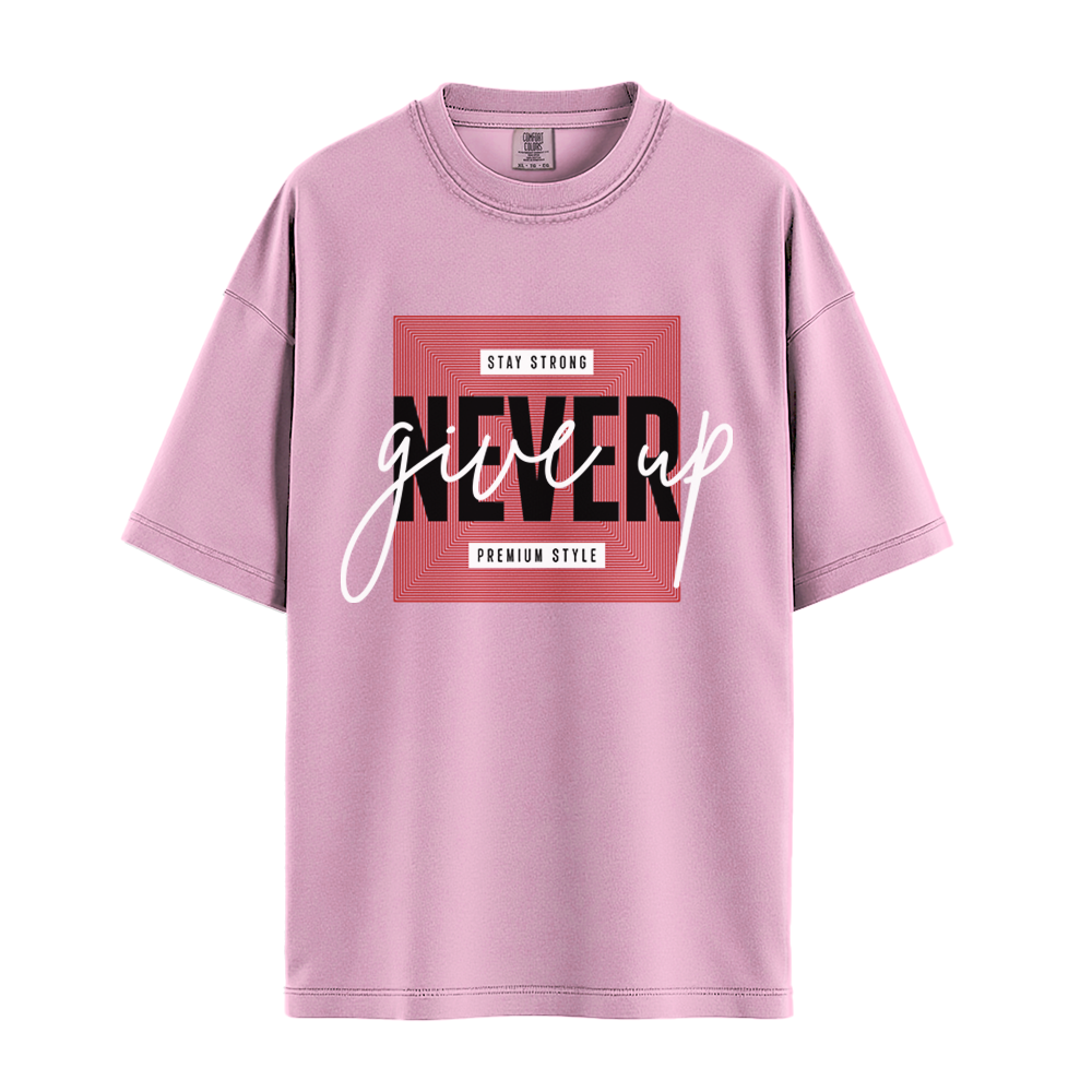 Never Give Up Premium Style - Unisex T-Shirt - Premium Comfort Colors - Pepper