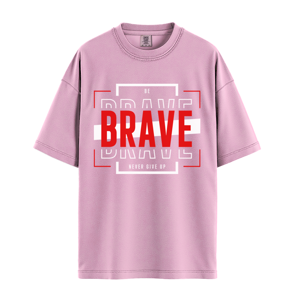 Be Brave - Unisex T-Shirt - Premium Comfort Colors - Pepper