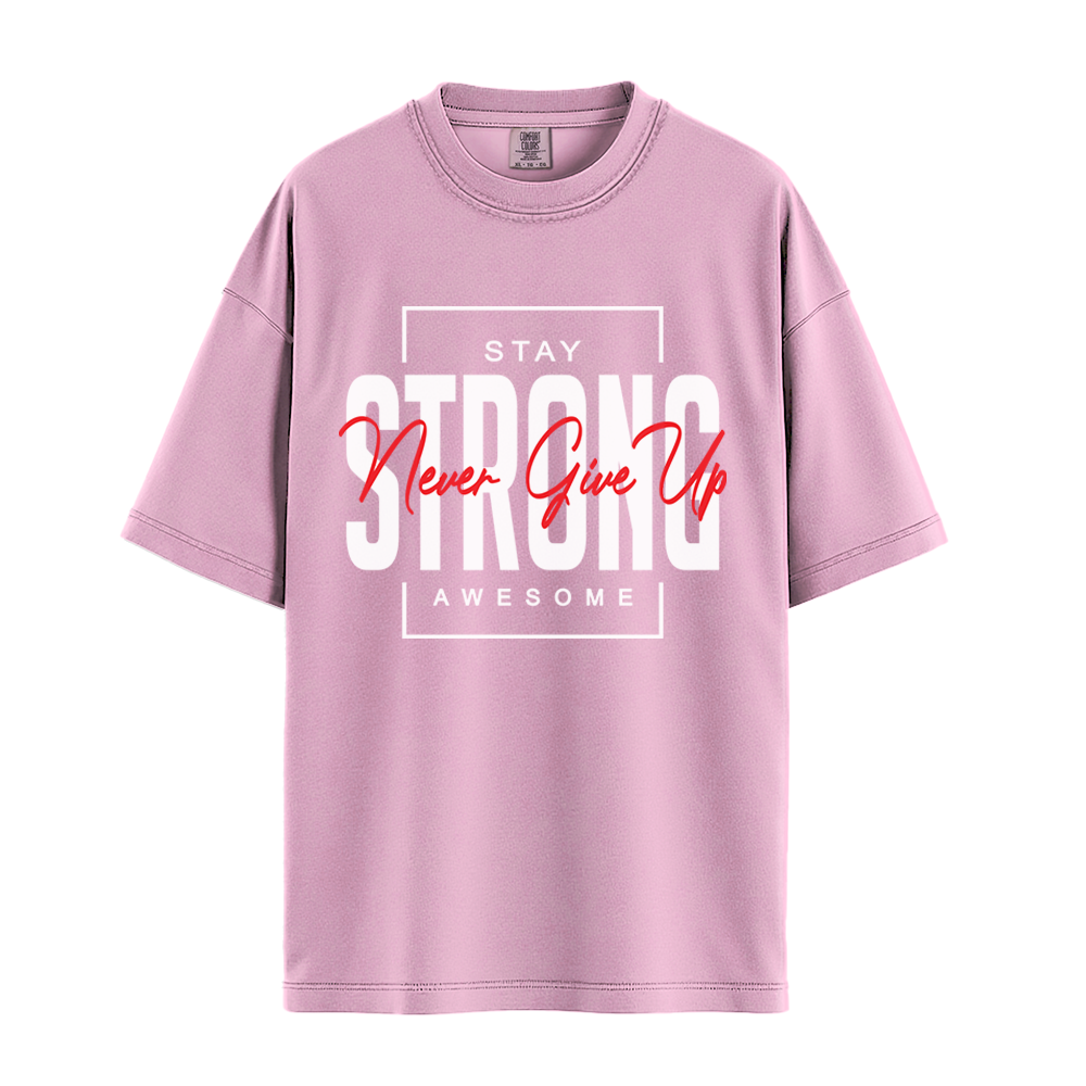 Stay Strong Awesome - Unisex T-Shirt - Premium Comfort Colors - Pepper