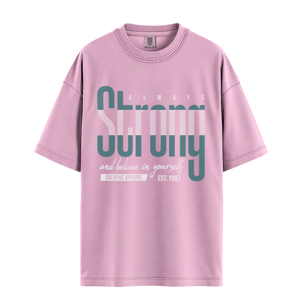 Always Strong Believe In Yourself - Unisex T-Shirt - Premium Comfort Colors - Pepper