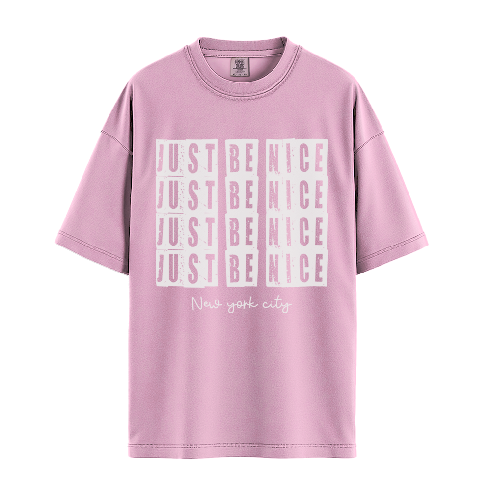 Just Be Nice New York City - Unisex T-Shirt - Premium Comfort Colors - Blossom