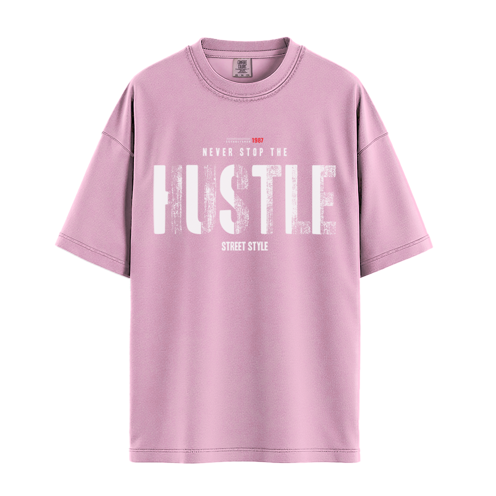 Never Stop The Hustle - Unisex T-Shirt - Premium Comfort Colors - Blossom