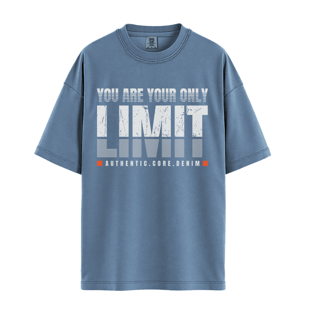 You Are Your Only Limit - Unisex T-Shirt - Premium Comfort Colors - Blue Jean