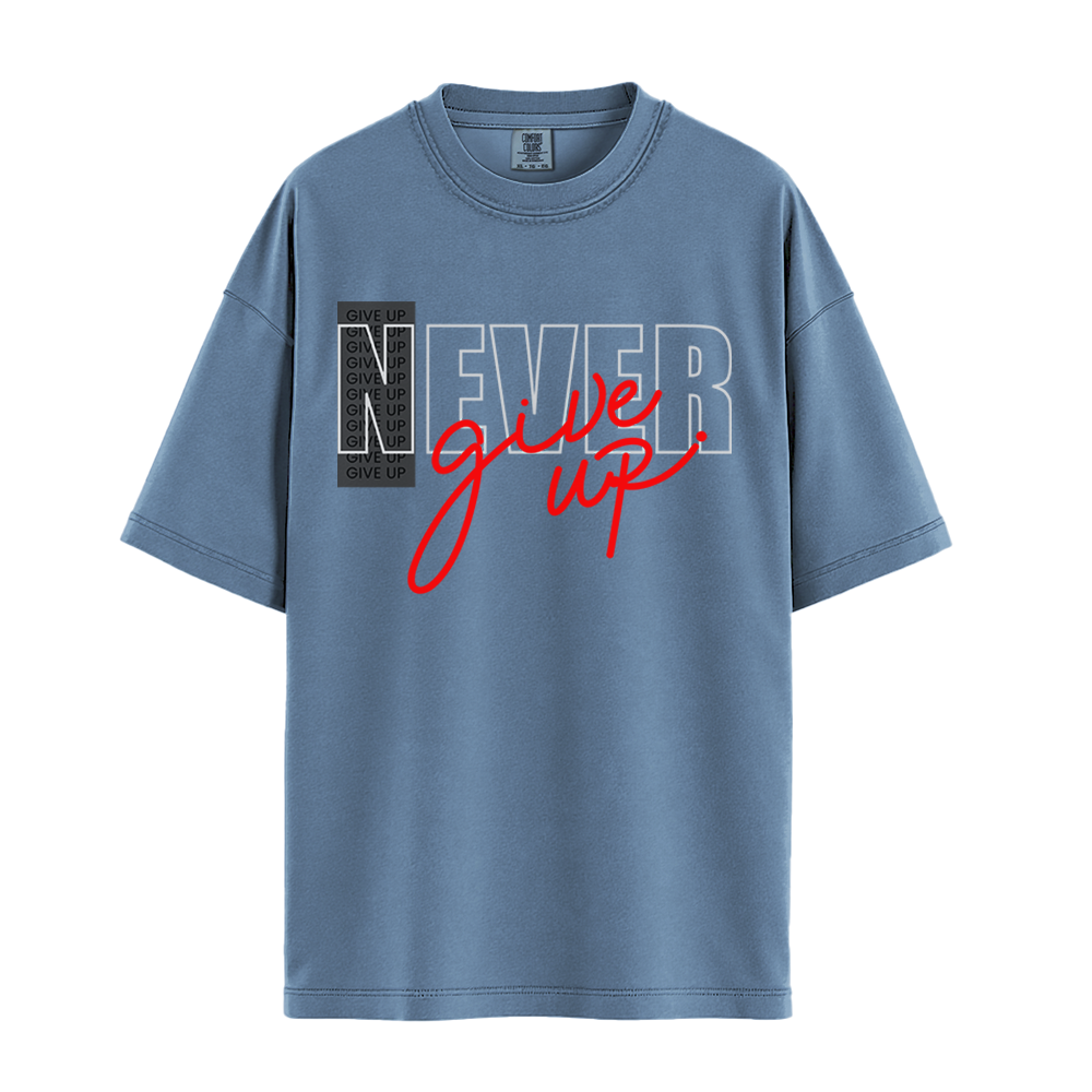 Never Give Up Script - Unisex T-Shirt - Premium Comfort Colors - Blue Jean