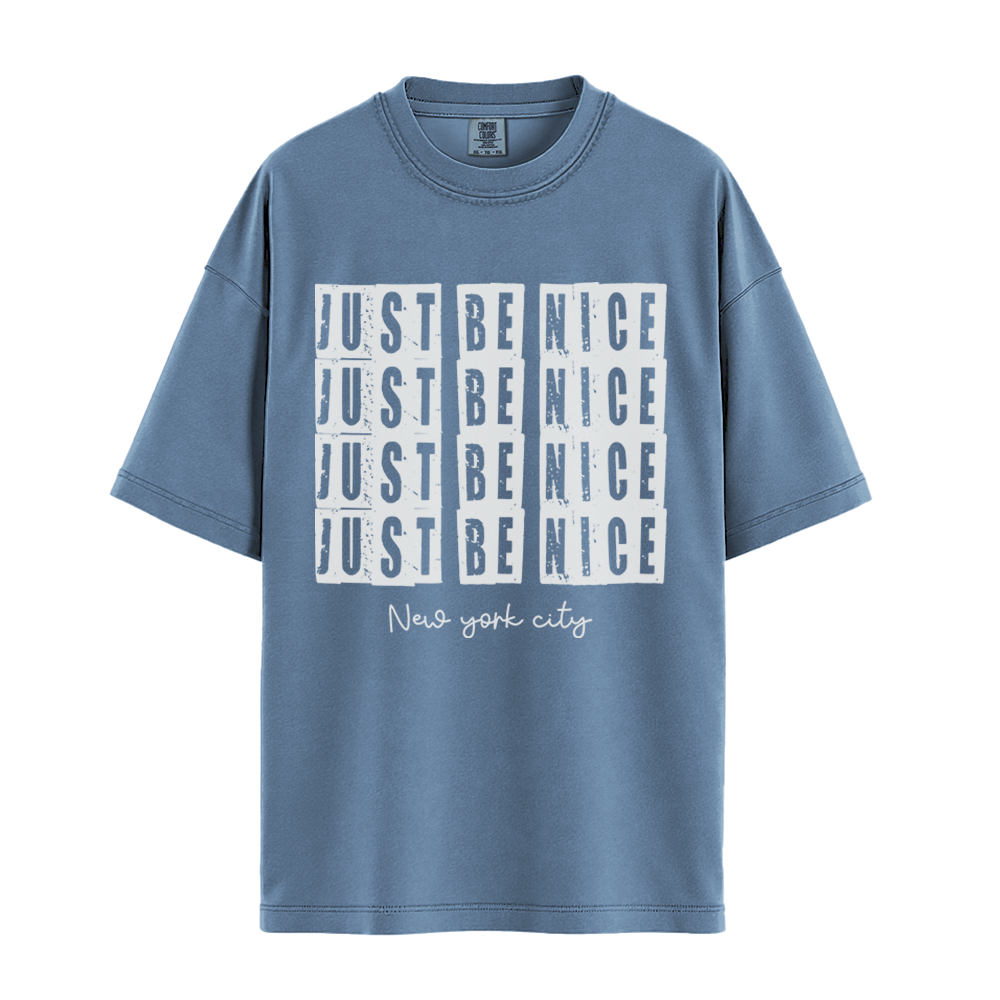 Just Be Nice New York City - Unisex T-Shirt - Premium Comfort Colors - Blue Jean