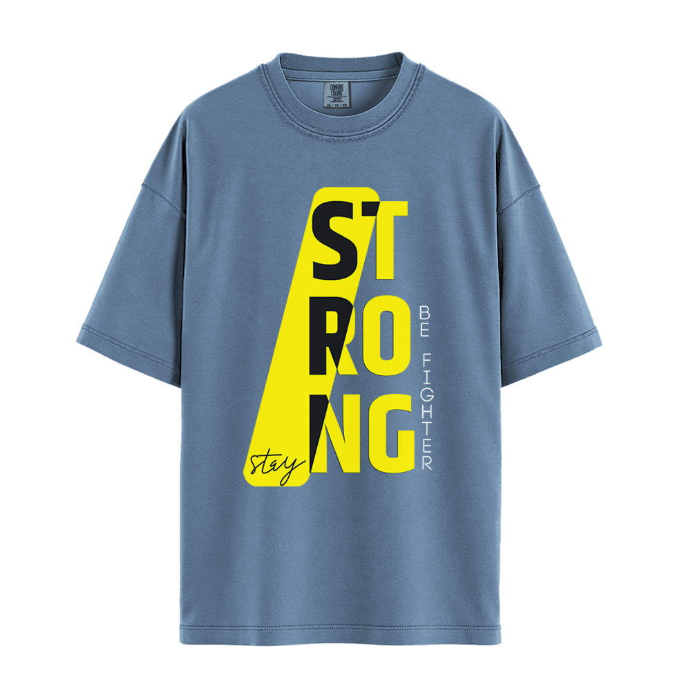 Stay Strong Be Fighter - Unisex T-Shirt - Premium Comfort Colors - Blue Jean
