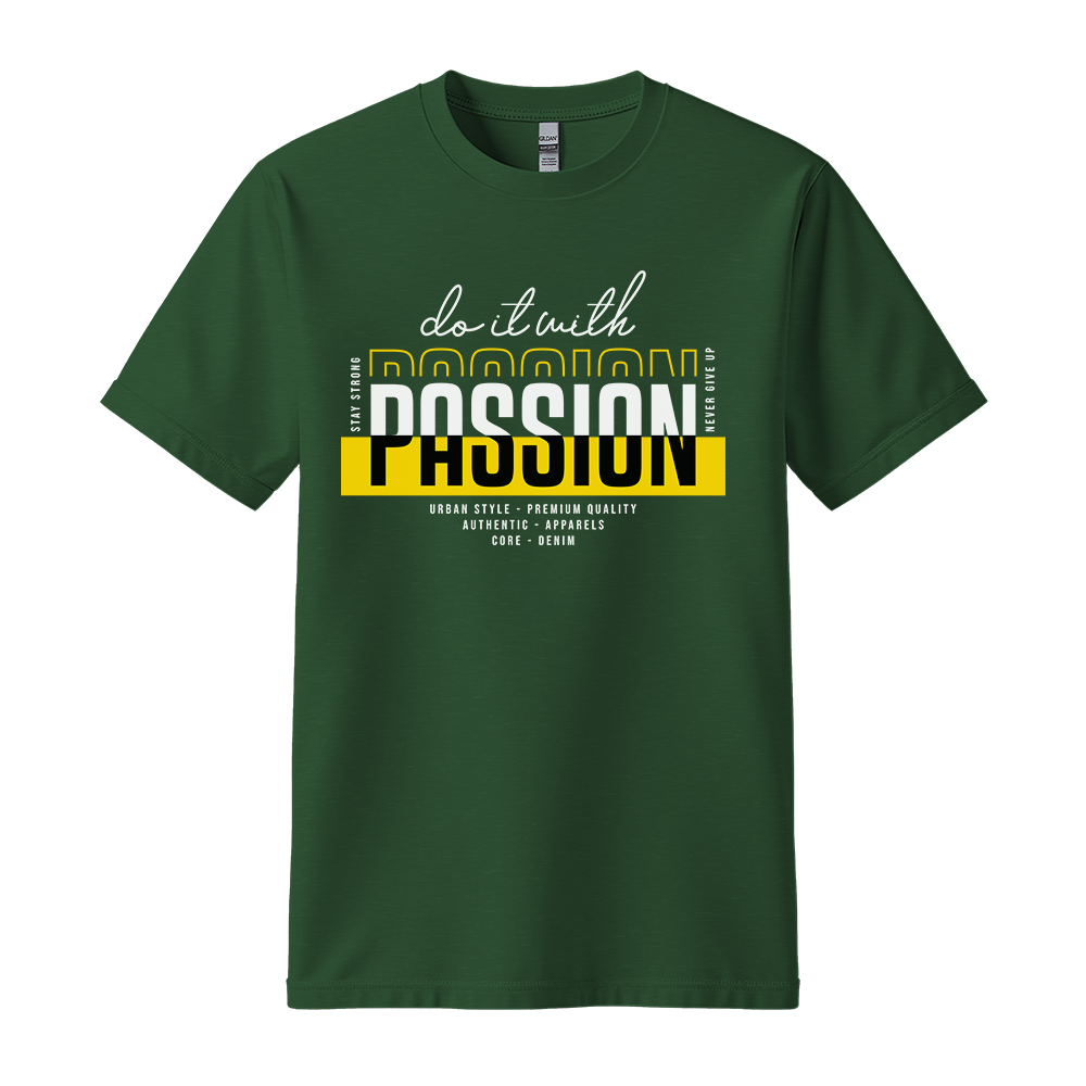 Do It With Passion - Unisex T-Shirt - Motivation Tshirt - Forest Green