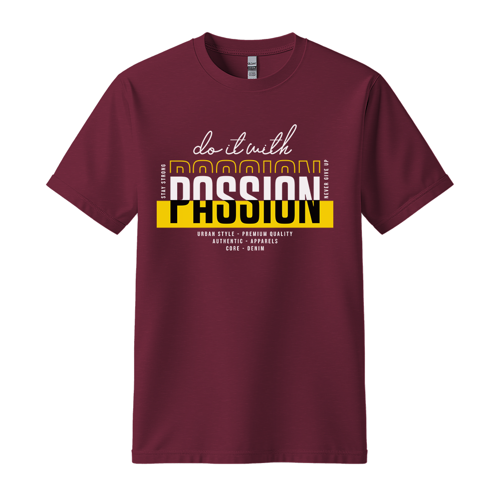 Do It With Passion - Unisex T-Shirt - Motivation Tshirt - Maroon
