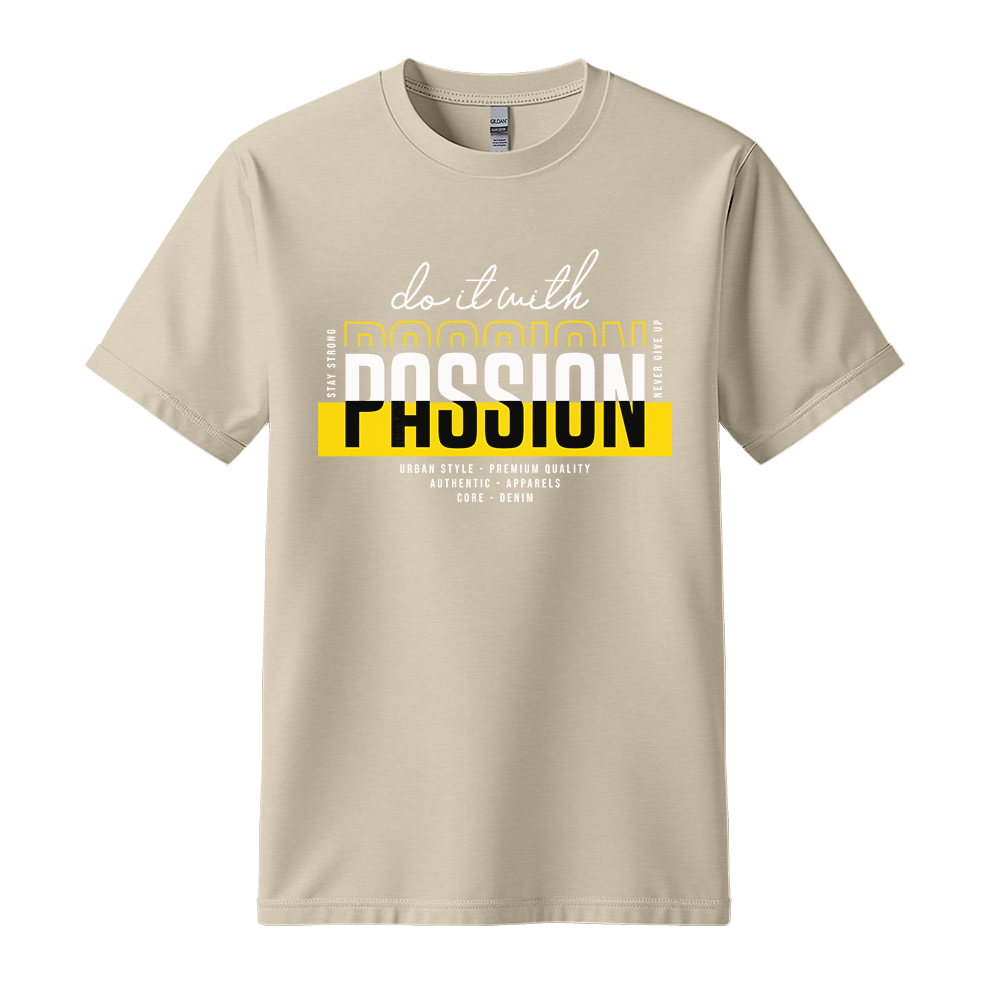 Do It With Passion - Unisex T-Shirt - Motivation Tshirt - Sand