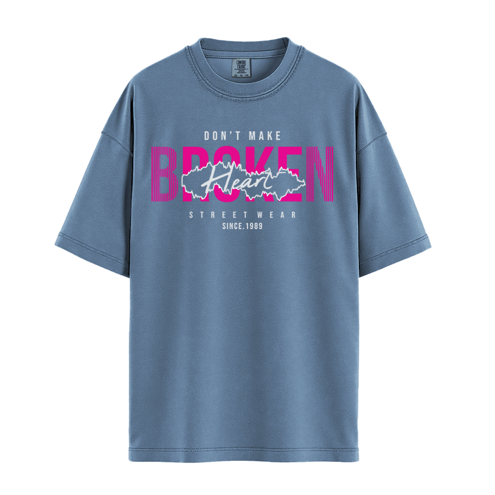 Dont Make Broken Heart - Unisex T-Shirt - Premium Comfort Colors - Blue Jean