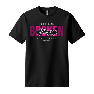 Dont Make Broken Heart - Unisex T-Shirt - Streetwear Tee - Black