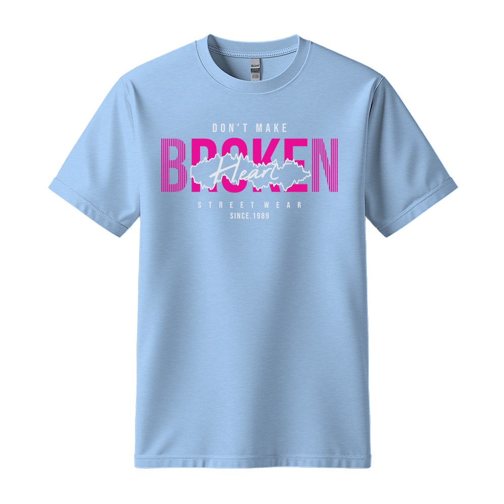 Dont Make Broken Heart - Unisex T-Shirt - Streetwear Tee - Light Blue