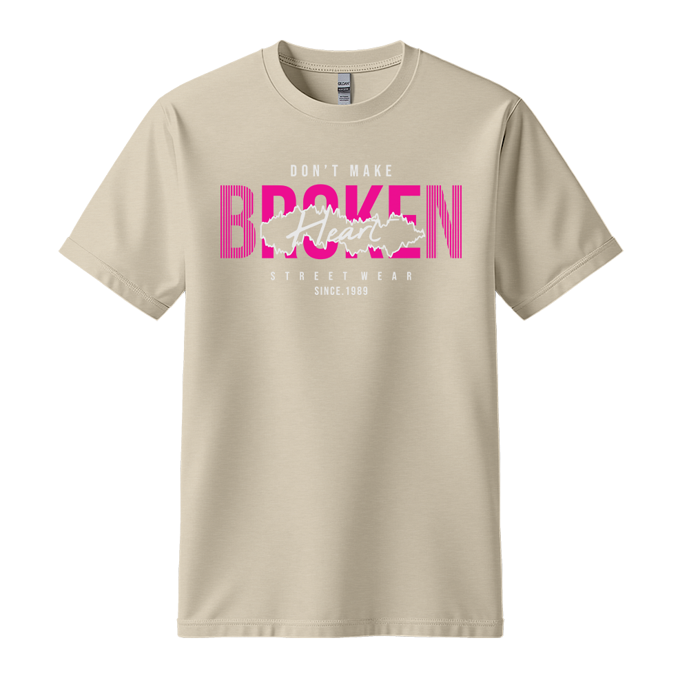 Dont Make Broken Heart - Unisex T-Shirt - Streetwear Tee - Sand