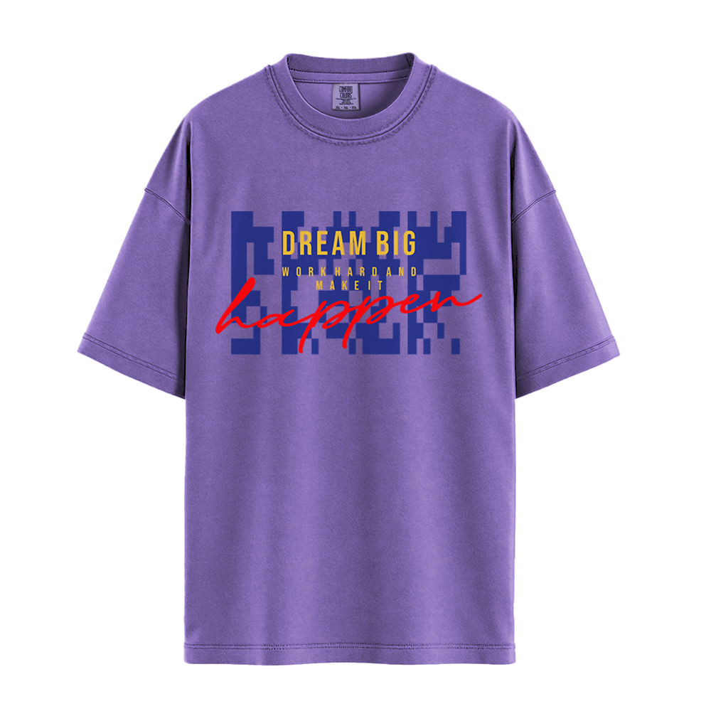 Dream Big Make It Happen - Unisex T-Shirt - Premium Comfort Colors - Violet