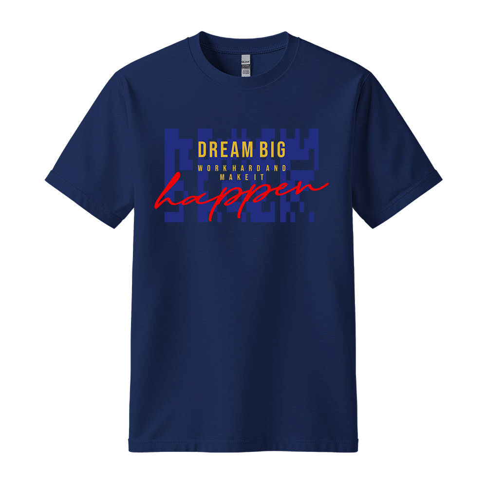 Dream Big Make It Happen - Unisex T-Shirt - Motivation Tshirt - Navy