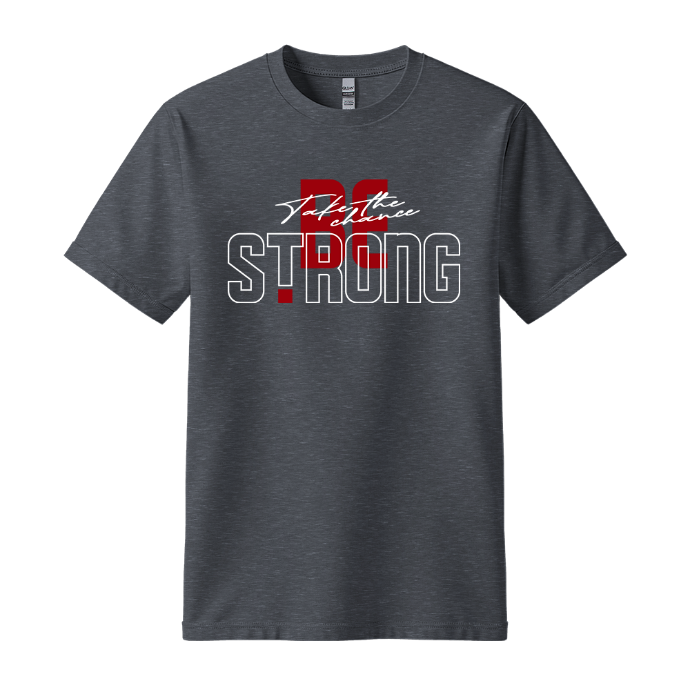 Take The Chance Be Strong - Unisex T-Shirt - Motivation Tshirt - Black
