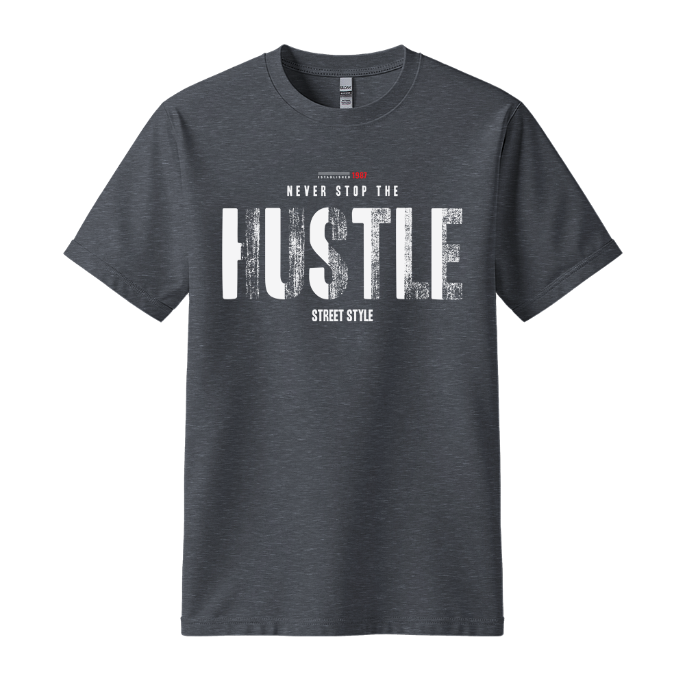 Never Stop The Hustle - Unisex T-Shirt - Motivation Tshirt - Dark Heather