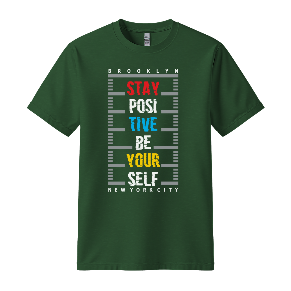 Stay Positive Be Yourself - Unisex T-Shirt - Positive Apparel - Forest Green