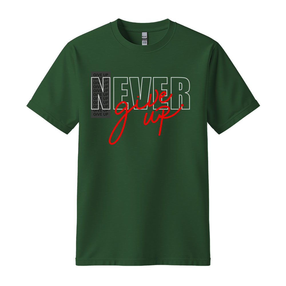 Never Give Up Script - Unisex T-Shirt - Motivation Tshirt - Forest Green