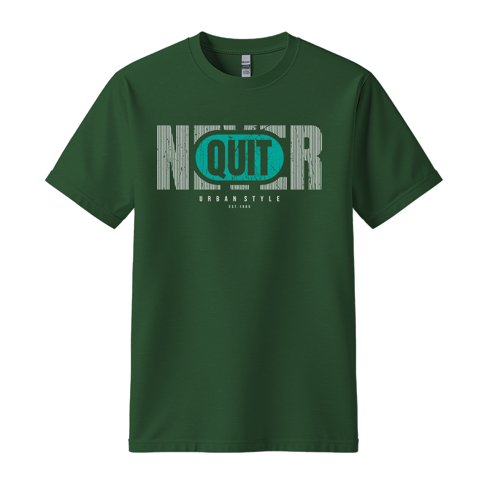 Never Quit Urban Style - Unisex T-Shirt - Motivation Tshirt - Forest Green