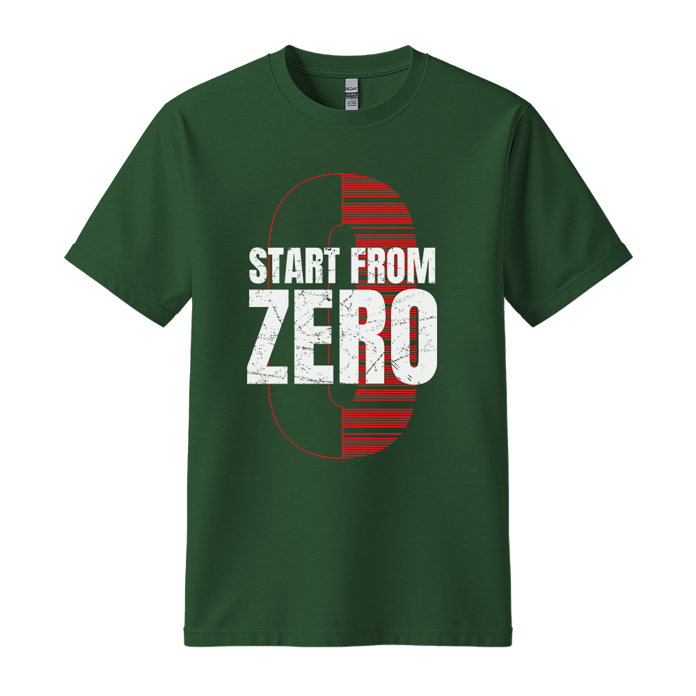 Start From Zero - Unisex T-Shirt - Motivation Tshirt - Forest Green