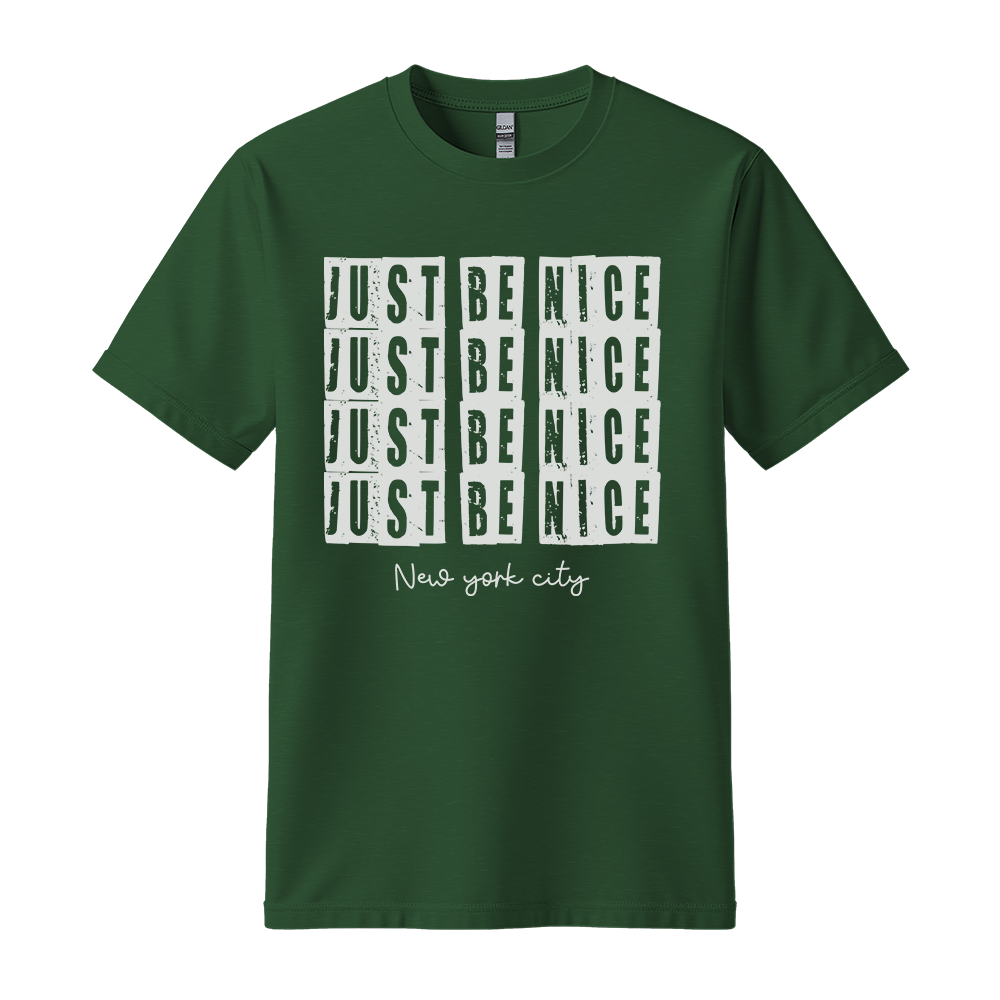 Just Be Nice New York City - Unisex T-Shirt - City Tee - Forest Green