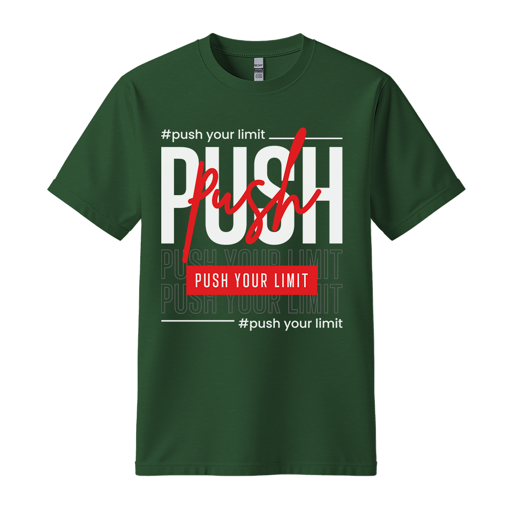 Push Your Limit - Unisex T-Shirt - Motivation Tshirt - Forest Green