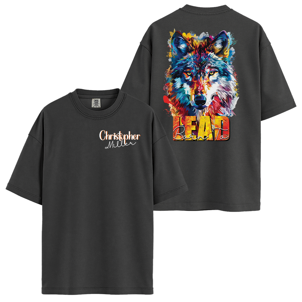 Personalize - Born To Lead Wolf - Motivational Apparel - Unisex T-shirt