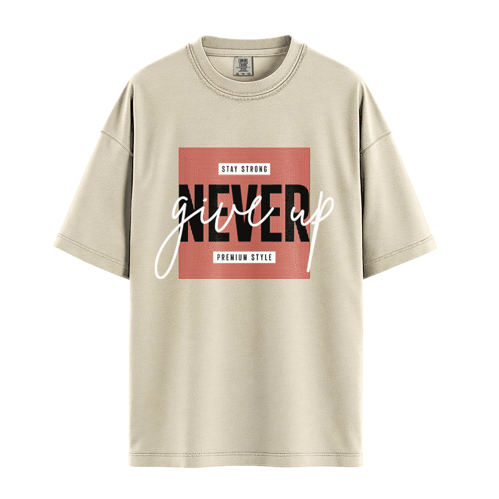 Never Give Up Premium Style - Unisex T-Shirt - Premium Comfort Colors - Ivory