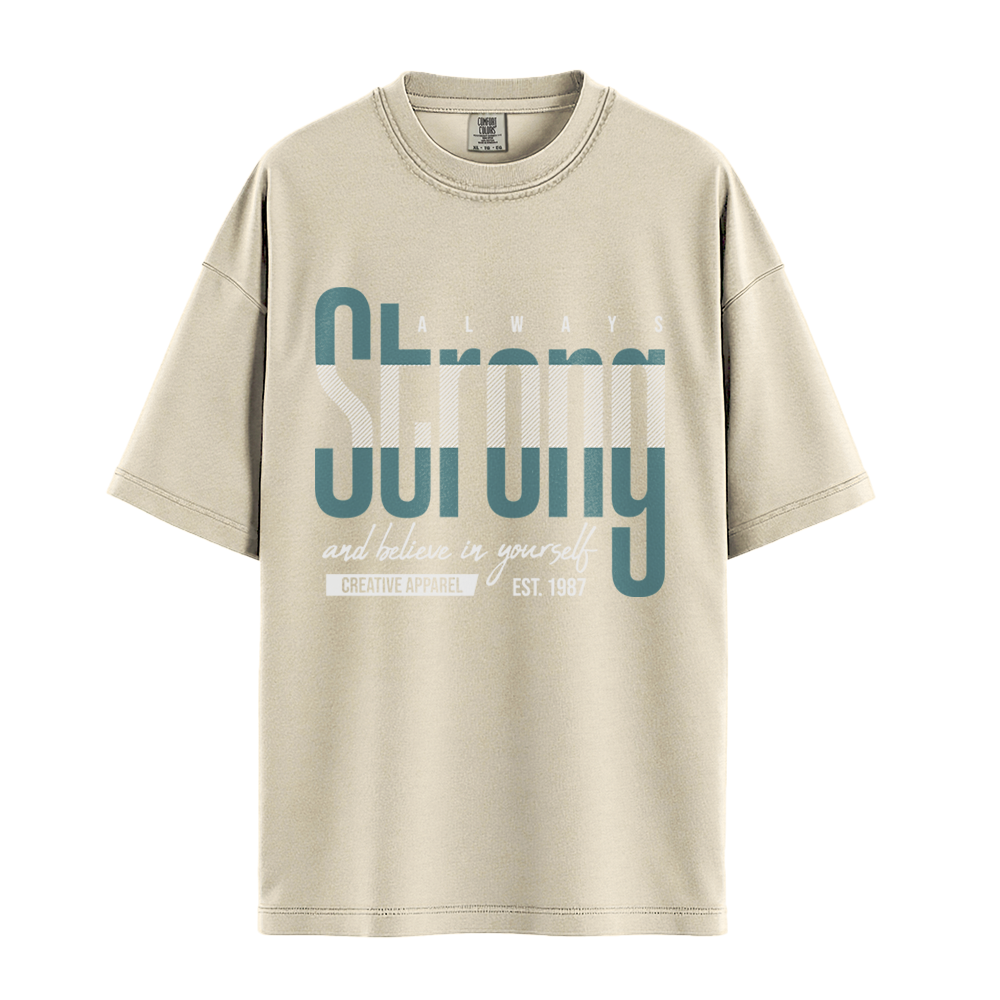 Always Strong Believe In Yourself - Unisex T-Shirt - Premium Comfort Colors - Ivory