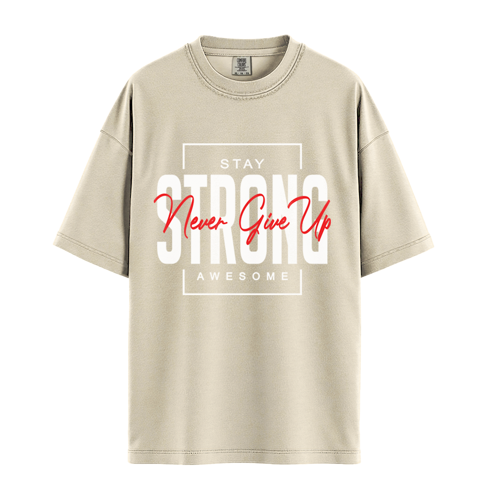 Stay Strong Awesome - Unisex T-Shirt - Premium Comfort Colors - Ivory