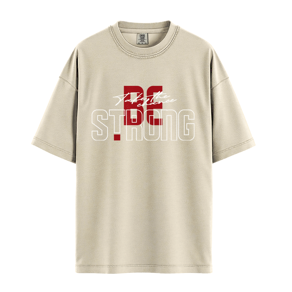 Take The Chance Be Strong - Unisex T-Shirt - Premium Comfort Colors - Ivory