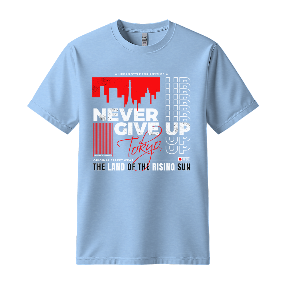 Never Give Up Tokyo - Unisex T-Shirt - Motivation Tshirt - Light Blue