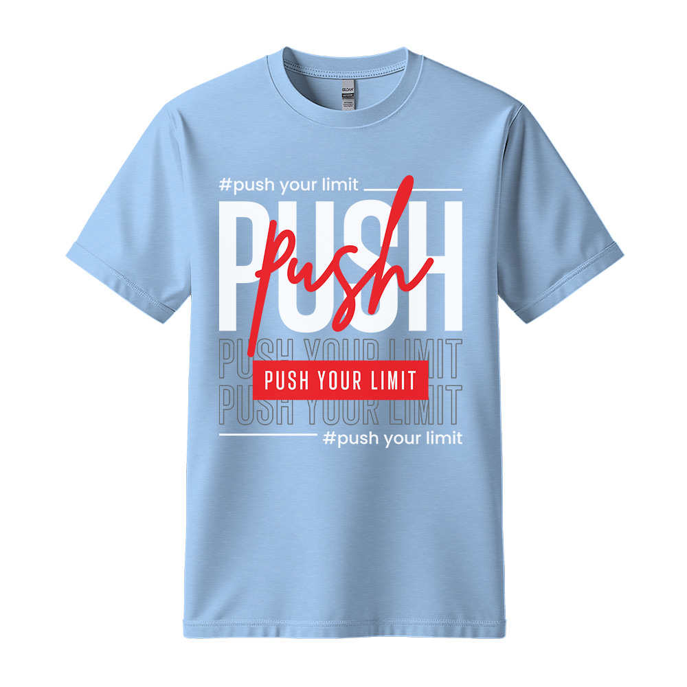 Push Your Limit - Unisex T-Shirt - Motivation Tshirt - Light Blue