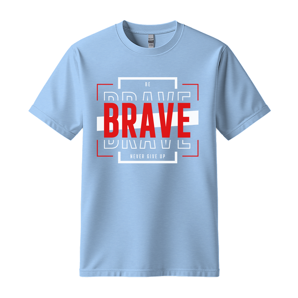 Be Brave - Unisex T-Shirt - Motivation Tshirt - Light Blue