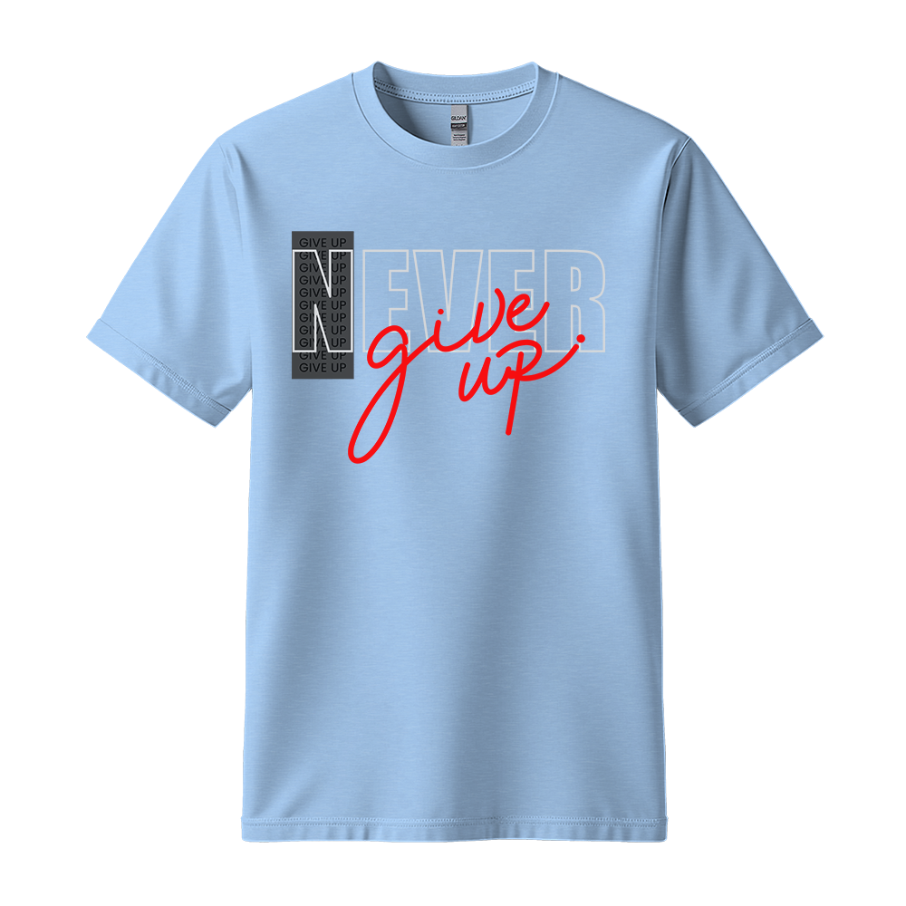 Never Give Up Script - Unisex T-Shirt - Motivation Tshirt - Light Blue