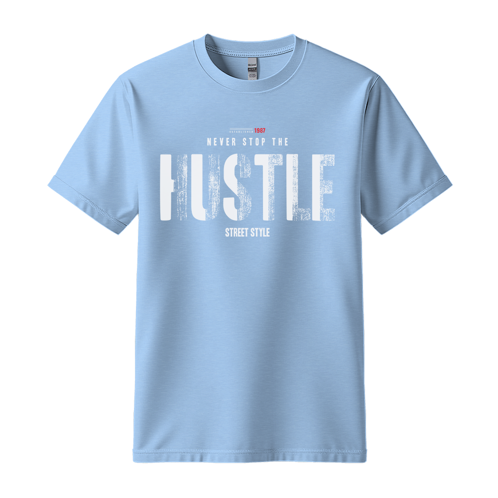 Never Stop The Hustle - Unisex T-Shirt - Motivation Tshirt - Light Blue