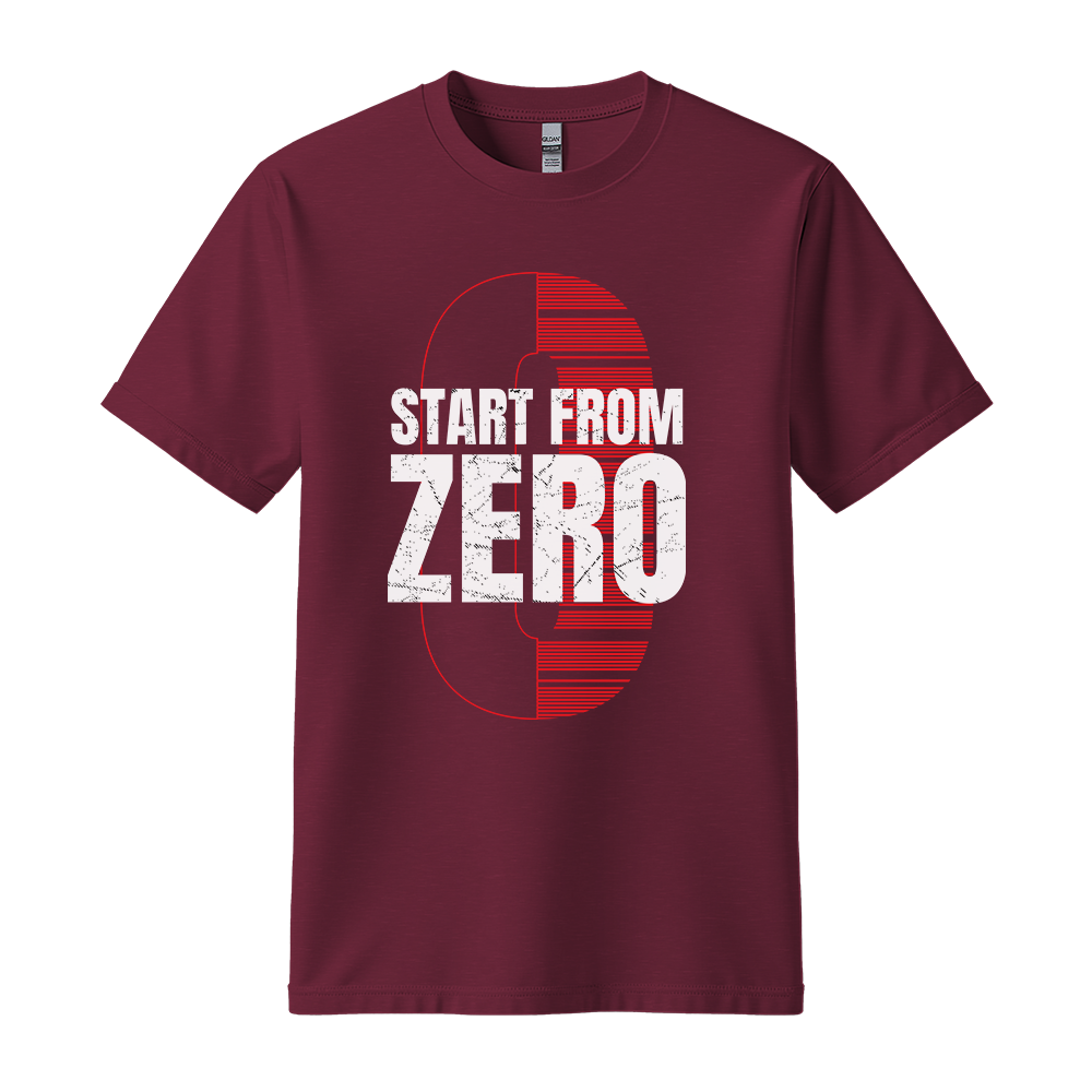 Start From Zero - Unisex T-Shirt - Motivation Tshirt - Maroon
