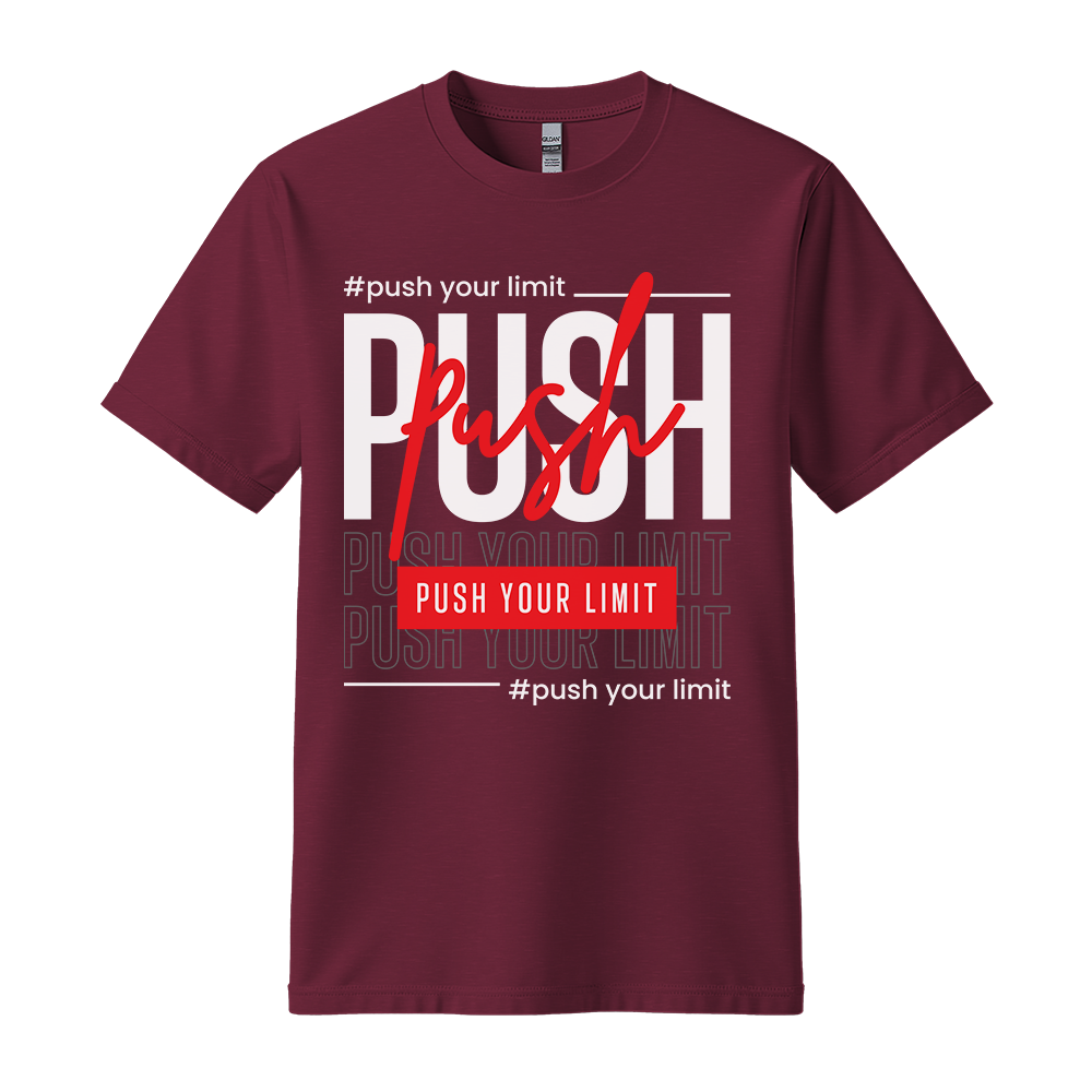 Push Your Limit - Unisex T-Shirt - Motivation Tshirt - Maroon