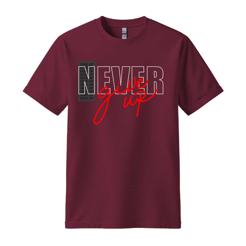 Never Give Up Script - Unisex T-Shirt - Motivation Tshirt - Maroon